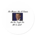 OBAMAS MOMMIE WAS A COMMIE AND SHE TAUGHT HIM ALL stickers by obamabinladen OBAMAS MOMMIE WAS A COMMIE AND SHE TAUGHT HIM ALL stickers