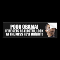 Obama's Re-Election Mess - 2012 bumper stickers