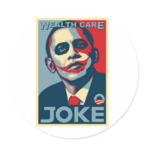 Obama's Wealth Care Joke 2009 stickers by news1st Obama's Wealth Care Joke 2009 stickers