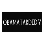 Obamatarded? Personalized Photo Card