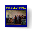 OBAMATOPIA anti obama design buttons by jimbuf OBAMATOPIA anti obama design buttons
