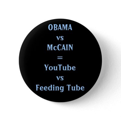 OBAMAvsMcCAIN=YouTubevsFeeding Tube Buttons by mikeybalt