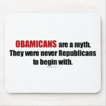 Obamicans are a Myth, They Were Never Republicans Mousepad