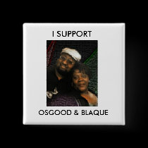 obbuscardphoto2, I SUPPORT, OSGOOD & BLAQUE buttons