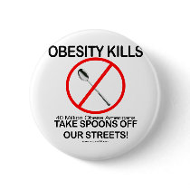 Obesity Kills buttons by outpost54 Obesity Kills buttons