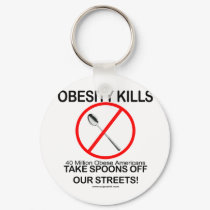 Obesity Kills keychains