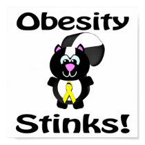 Obesity Stinks Skunk Awareness Design posters by animals4acause Obesity Stinks Skunk Awareness Design posters