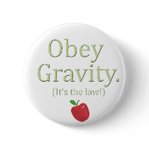 obey gravity- it's the law! buttons