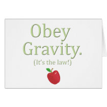 obey gravity- it's the law! greeting cards