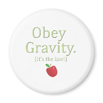 obey gravity- it's the law! refrigerator magnet