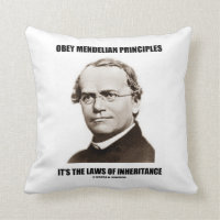 Obey Mendelian Laws Of Inheritance (Gregor Mendel) Throw Pillow
