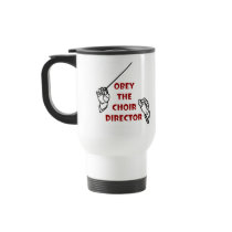 Obey the Choir Director Mug