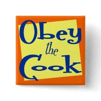 Obey the Cook Kitchen Saying Button button