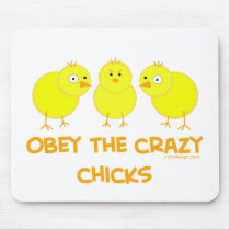 Obey The Crazy Chicks Mousepads