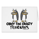 Obey the crazy Penguins! Greeting Card