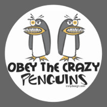Obey the crazy Penguins! Round Sticker