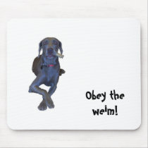 Obey the Weim! Weimaraner Mouse Pad