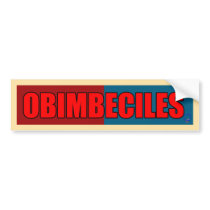 Obimbeciles Bumper Stickers