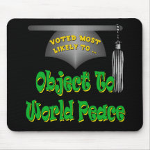 Object To World Peace Mousepad