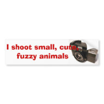 objectcamera0079g, I shoot small, cute, fuzzy a... bumper stickers