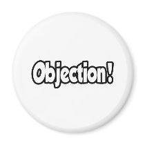 Objection! Fridge Magnet