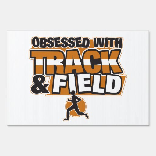 Obsessed With Track and Field Lawn Sign Zazzle
