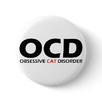Obsessive Cat Disorder buttons by Obsessions Obsessive Cat Disorder buttons