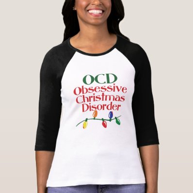 Obsessive Christmas disorder T-shirt