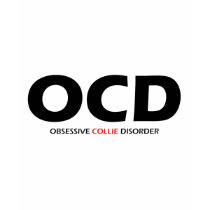 Obsessive Collie Disorder t-shirts by Obsessions Obsessive Collie Disorder t-shirts