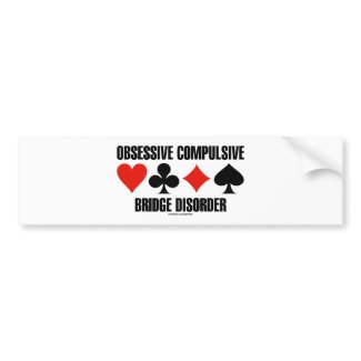 Obsessive Compulsive Bridge Disorder (OCBD) bumpersticker