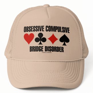 Obsessive Compulsive Bridge Disorder (OCBD) hat