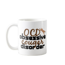 Obsessive Cougar Disorder Coffee Mug