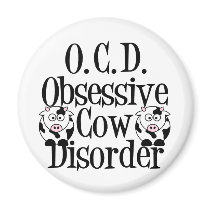 Obsessive Cow Disorder Fridge Magnet