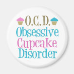 Obsessive Cupcake Disorder Magnet