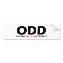 Obsessive Dachshund Disorder bumper stickers by Obsessions Obsessive Dachshund Disorder bumper stickers