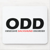 Obsessive Dachshund Disorder mousepads by Obsessions Obsessive Dachshund Disorder mousepads