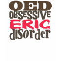 Obsessive Eric Disorder t-shirts by umirenfro Obsessive Eric Disorder t-shirts
