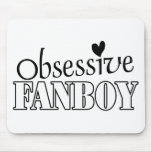 Obsessive Fanboy Mouse Pads