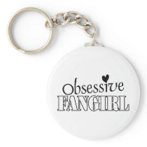 Obsessive Fangirl Keychain