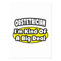 Obstetrician = Kind of a Big Deal Post Cards
