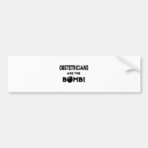 Obstetricians Are The Bomb! Bumper Stickers