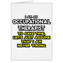 Occ Therapist...Assume I Am Never Wrong cards
