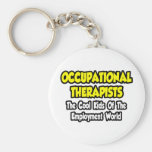 Occ Therapists...Cool Kids Employment World Key Chain