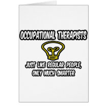 Occ Therapists...Regular People, Only Smarter cards