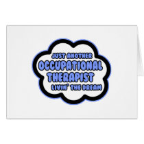 Occupational Therapist .. Livin' The Dream cards