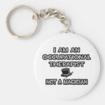 Occupational Therapist Not A Magician Keychain Occupational Therapist Not A Magician Keychain