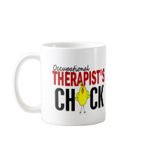 OCCUPATIONAL THERAPIST’S CHICK mugs