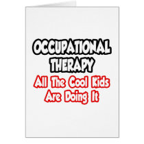 Occupational Therapy...All The Cool Kids cards