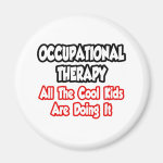 Occupational Therapy All The Cool Kids Magnets Occupational Therapy All The Cool Kids Magnets