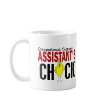 OCCUPATIONAL THERAPY ASSISTANT’S CHICK mugs